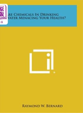 海外直订Are Chemicals in Drinking Water Menacing Your Health? 饮用水中的化学物质对你的健康有威胁吗？
