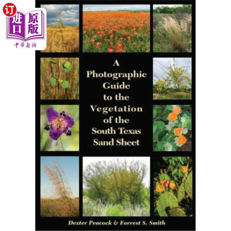 海外直订A Photographic Guide to the Vegetation of the South Texas Sand Sheet 南德克萨斯沙洲植被摄影指南