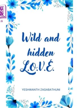 海外直订Wild and hidden L.O.V.E. 狂野而隐秘的爱情