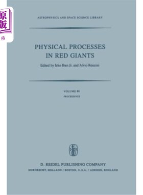 海外直订Physical Processes in Red Giants: Proceedings of the Second Workshop, Held at th 红巨人的物理过程：第2次研
