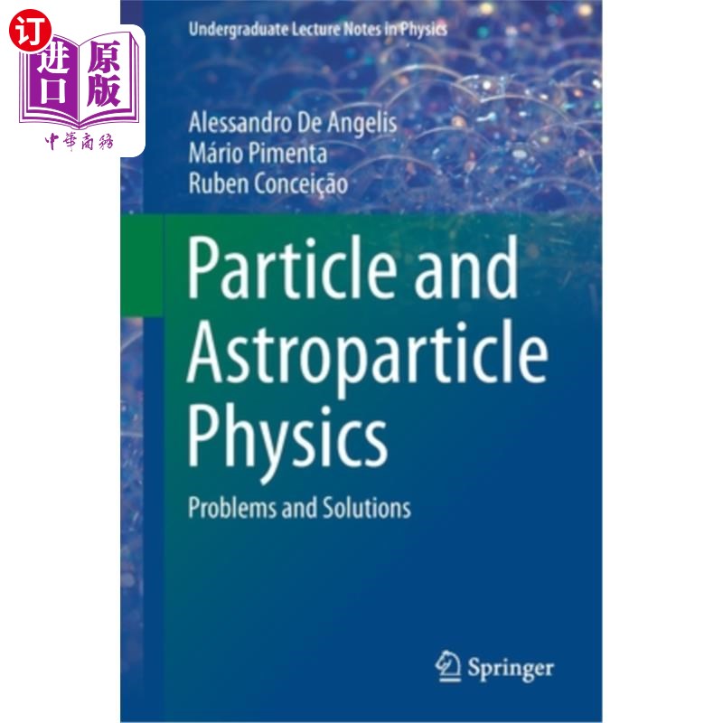 海外直订Particle and Astroparticle Physics: Problems and Solutions 粒子和天体粒子物理:问题和解决方案