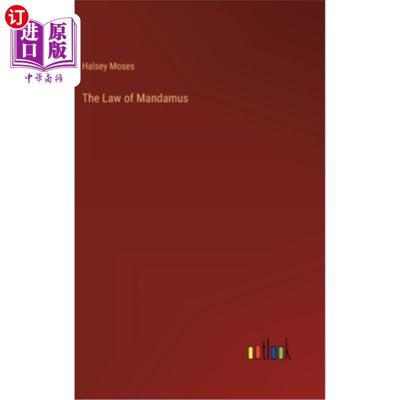 海外直订The Law of Mandamus 曼达摩斯律法