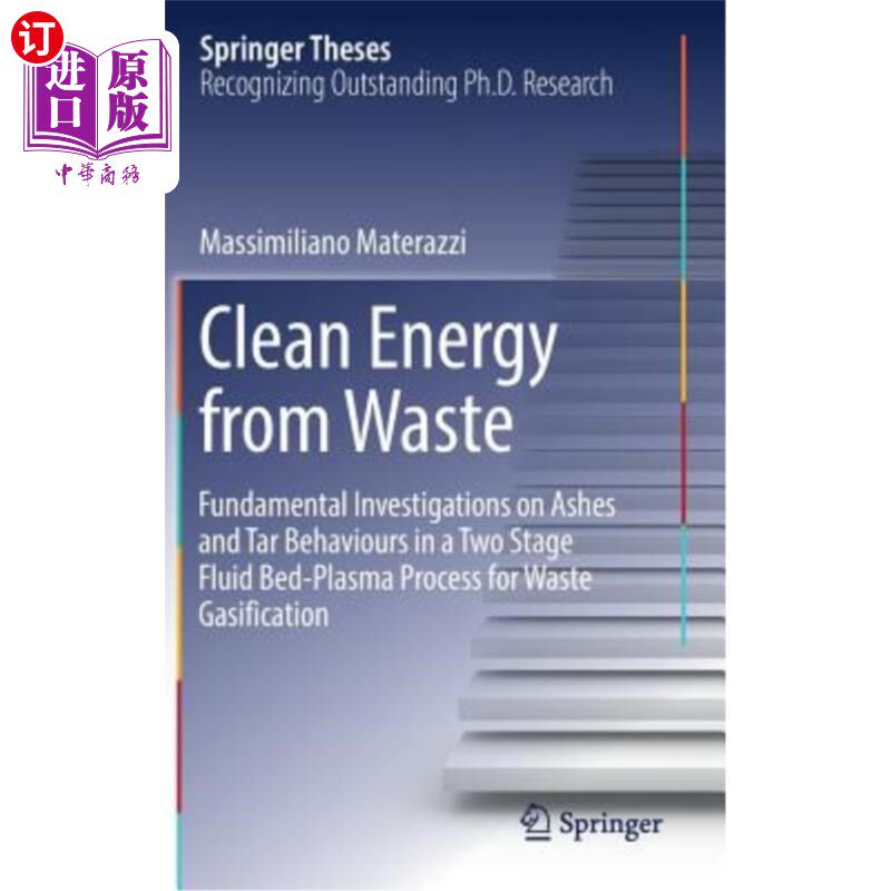 海外直订Clean Energy from Waste: Fundamental Investigations on Ashes and Tar Behaviours  废物清洁能源:废物气化两阶