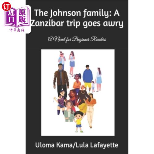 海外直订The Johnson family: A Zanzibar trip goes awry: A Novel for Beginner Readers 约翰逊一家：桑给巴尔之旅出了岔