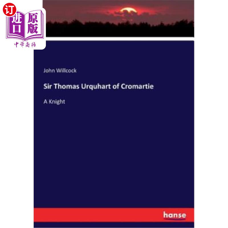 【中商海外直订】sir thomas urquhart of cromartie: a knight