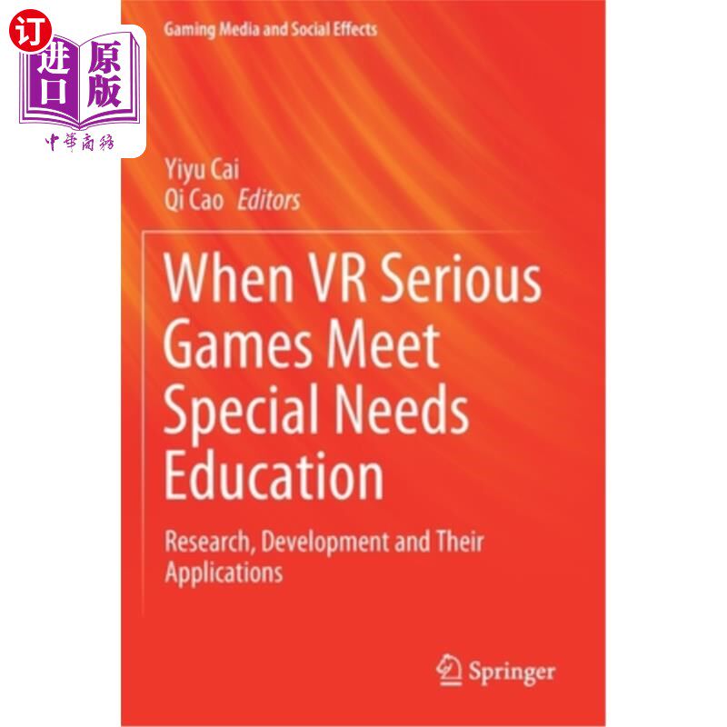海外直订When VR Serious Games Meet Special Needs Education: Research, Development and Th 当VR严肃游戏满足特殊需求时