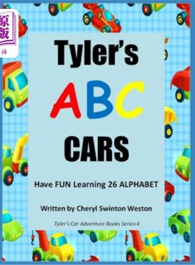 海外直订Tyler's ABC Cars: Have Fun Racing and Learning the 26 Letters of the Alphabet 泰勒的ABC汽车：玩得开心，学习