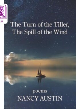 海外直订The Turn of the Tiller; The Spill of the Wind 舵柄的转动;风的溢出