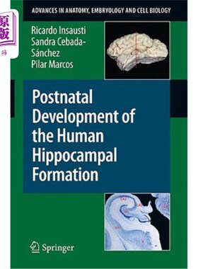 海外直订医药图书Postnatal Development of the Human Hippocampal Formation 人类海马结构的出生后发育