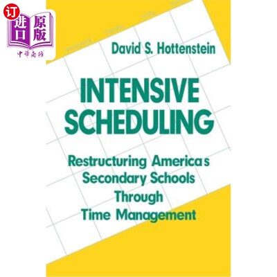 海外直订Intensive Scheduling: Restructuring America′s Secondary Schools Through Ti 强化排课：通过时间管理重组美