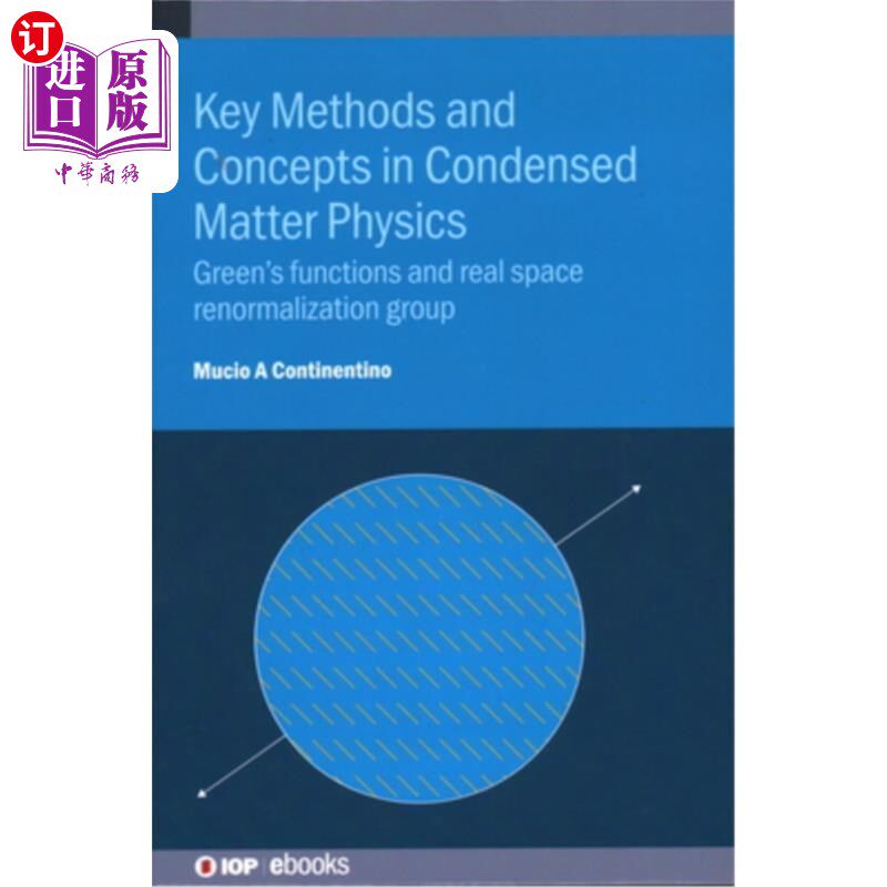 海外直订Key Methods and Concepts in Condensed Matter Physics: Green's functions and real 凝聚态物理中的关键方法和概