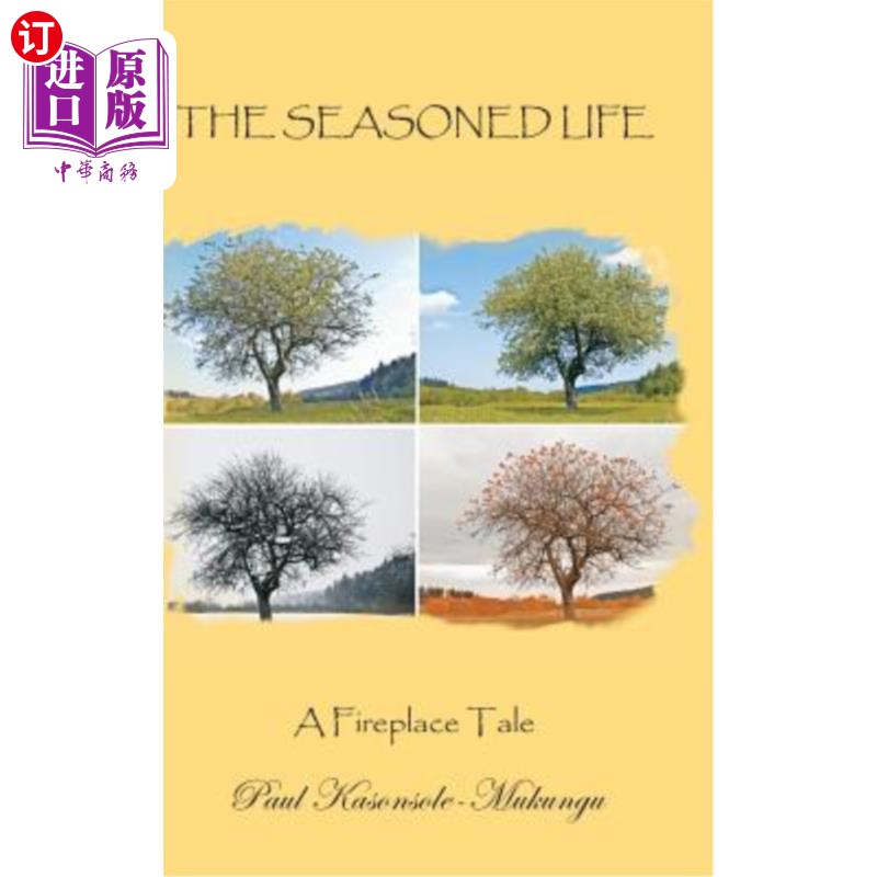 海外直订The Seasoned Life: A Fireplace Tale 经验丰富的生活:一个壁炉的故事