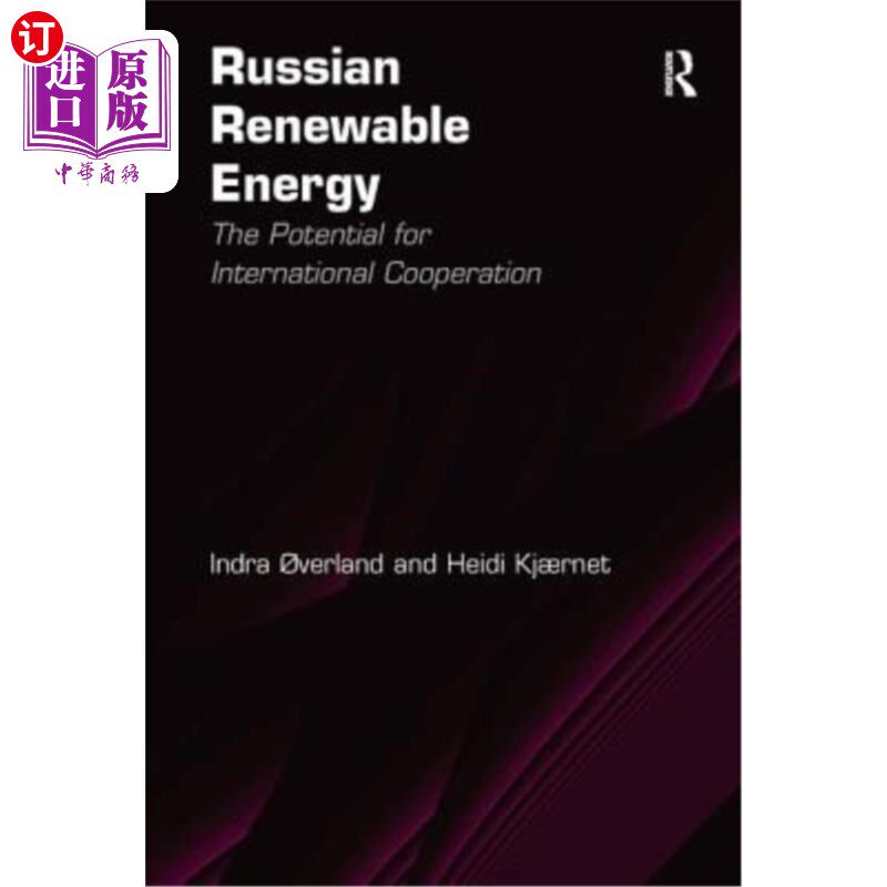 海外直订Russian Renewable Energy: The Potential for International Cooperation 俄罗斯可再生能源：国际合作的潜力