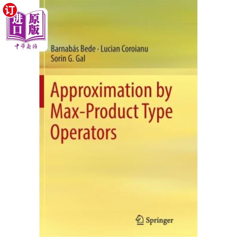 海外直订Approximation by Max-Product Type Operators 极大乘积型算子的逼近