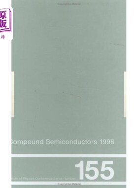 海外直订Compound Semiconductors 1996, Proceedings of the... 《化合物半导体1996》，1996年9月23-27日在俄罗斯圣彼得堡
