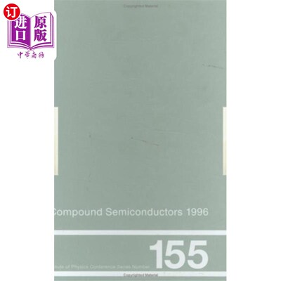 海外直订Compound Semiconductors 1996, Proceedings of the... 《化合物半导体1996》，1996年9月23-27日在俄罗斯圣彼得堡
