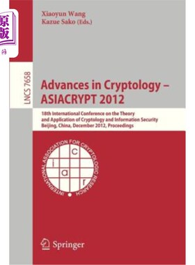 海外直订Advances in Cryptology -- Asiacrypt 2012: 18th International Conference on the T 第18届密码学与信息安全理论