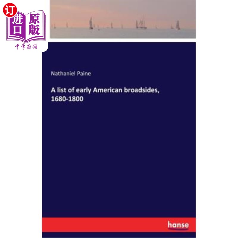 海外直订A List of Early American Broadsides, 1680-1800 1680-1800年早期美国宽边石名录