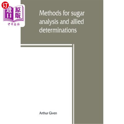 海外直订Methods for sugar analysis and allied determinations 糖分析及相关测定方法