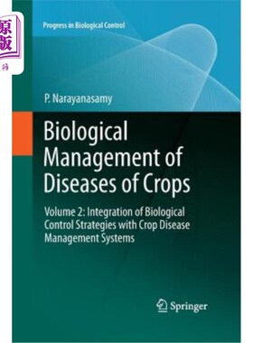 海外直订Biological Management of Diseases of Crops: Volume 2: Integration of Biological  作物病害生物管理:第2卷:生