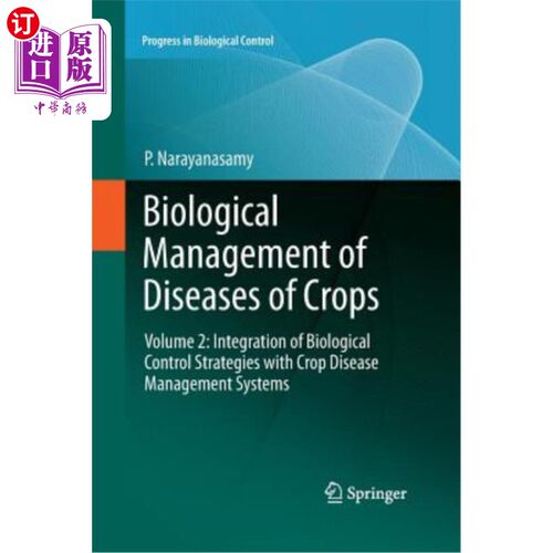 海外直订Biological Management of Diseases of Crops: Volume 2: Integration of Biological  作物病害生物管理:第2卷:生