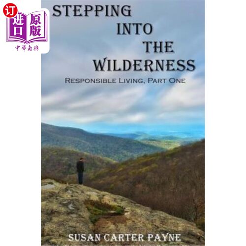 海外直订Stepping into the Wilderness: Responsible Living: Part One 踏入荒野：负责任的生活：第一部分