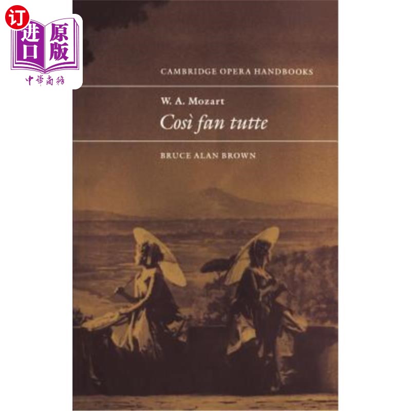 海外直订W. A. Mozart: Così Fan Tutte 莫扎特:Così范·塔特