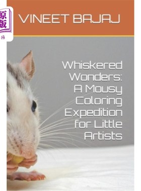 海外直订Whiskered Wonders: A Mousy Coloring Expedition for Little Artists 胡须奇观：小艺术家的鼠色探险