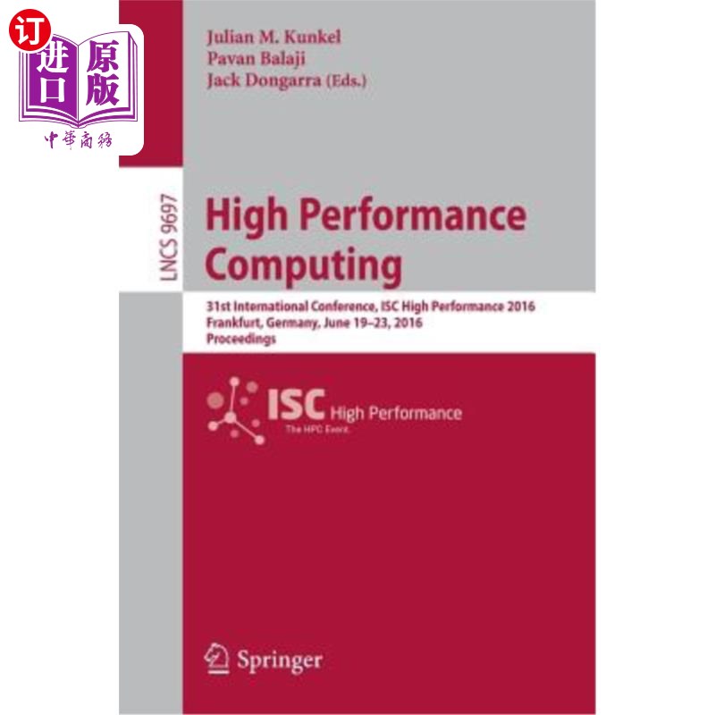 海外直订High Performance Computing: 31st International Conference, Isc High Performance高性能计算：第31届国际会议