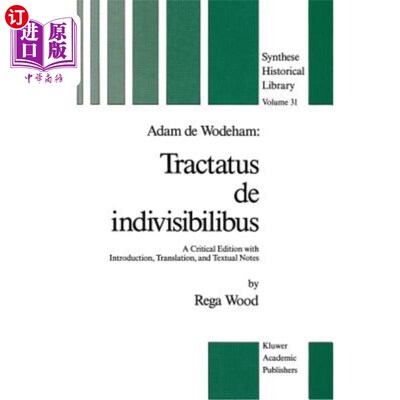 海外直订Adam de Wodeham: Tractatus de Indivisibilibus: A Critical Edition with Introduct 亚当·德·沃德汉姆:《不可分