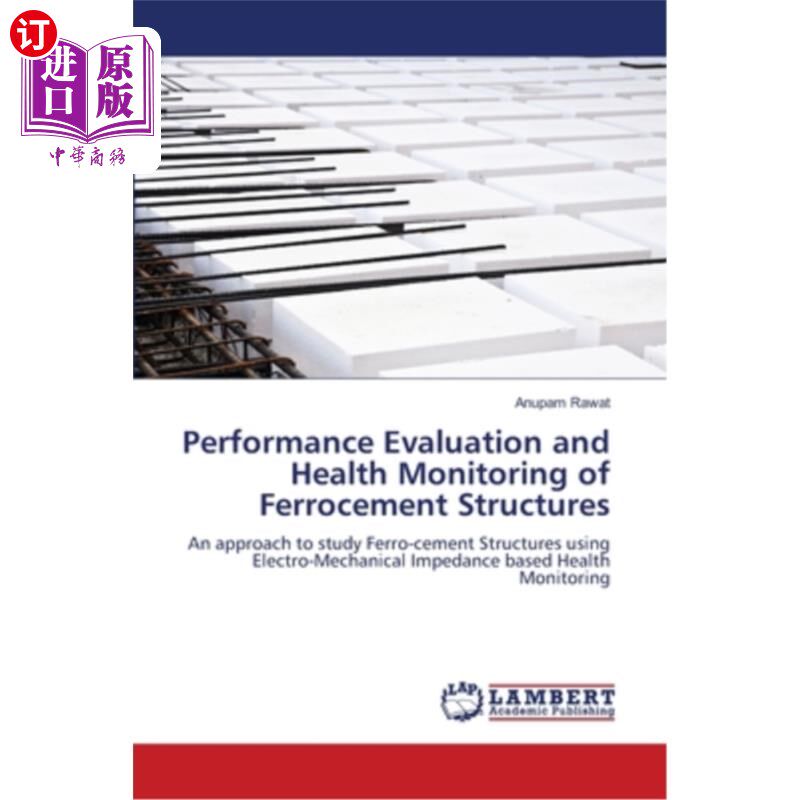 海外直订Performance Evaluation and Health Monitoring of Ferrocement Structures 铁膜结构性能评价与健康监测