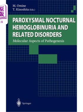 海外直订医药图书Paroxysmal Nocturnal Hemoglobinuria and Related Disorders: Molecular Aspects of  阵发性夜间血红蛋白