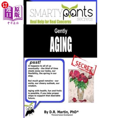 海外直订医药图书Gently AGING: Going Through the Inevitable Process With Health, Fun and Frolic! 温柔的衰老:经历不可