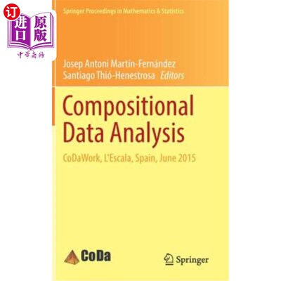 海外直订Compositional Data Analysis: Codawork, l'Escala, Spain, June 2015 成分数据分析：Codawork，L'Escala，西班牙