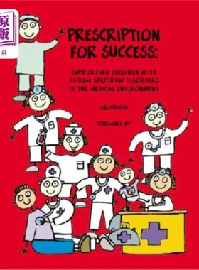 海外直订Prescription for Success: Supporting Children with Autism Spectrum Disorders in  成功的处方：在医疗环境中支