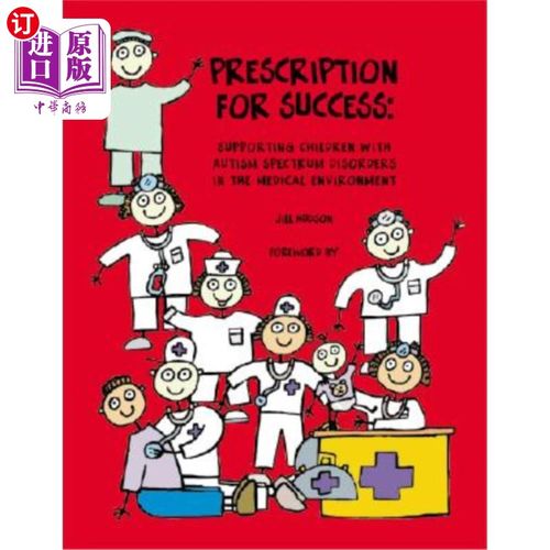 海外直订Prescription for Success: Supporting Children with Autism Spectrum Disorders in  成功的处方：在医疗环境中支