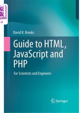 海外直订Guide to Html, JavaScript and PHP: For Scientists and Engineers HTML、javascript和PHP指南：供科学家和工程师使用