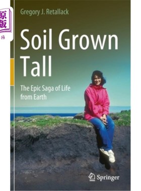 海外直订Soil Grown Tall: The Epic Saga of Life from Earth 《长高的土壤:地球生命的史诗传奇》