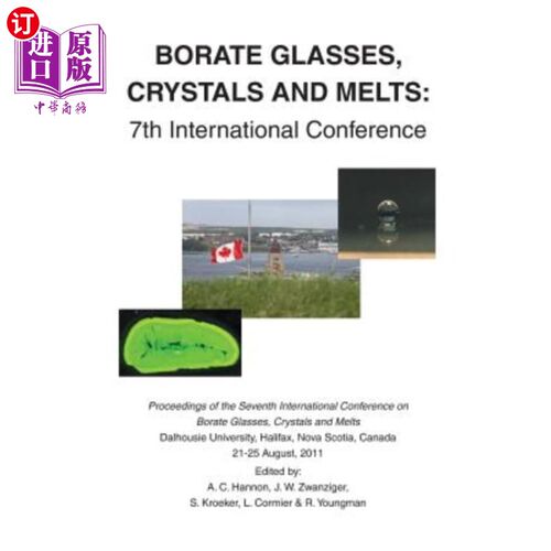 海外直订Borate Glasses, Crystals, & Melts: 7th International Conference 硼酸盐玻璃、晶体和熔化物：第7届国际会议