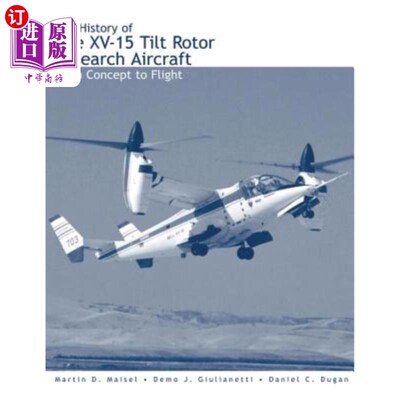 海外直订The History of the XV-15 Tilt Rotor Research Aircraft: From Concept to Flight XV-15倾转旋翼研究飞机的历史：