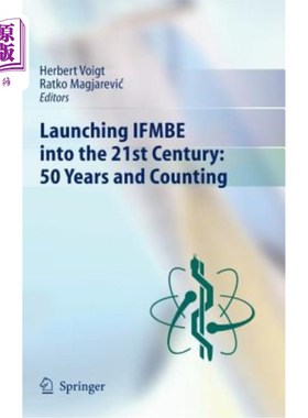 海外直订Launching Ifmbe Into the 21st Century: 50 Years and Counting 将Ifmbe推向21世纪：50年与计数