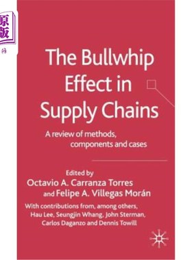 海外直订The Bullwhip Effect in Supply Chains: A Review of Methods, Components and Cases 供应链中的牛鞭效应:研究方法