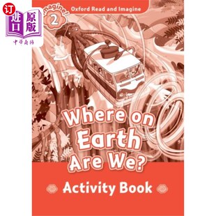 海外直订Oxford Read and Imagine: Level 2: Where on Earth... 牛津阅读与想象:第二阶段:我们到底在哪里?活动手册