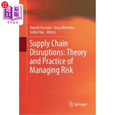 海外直订Supply Chain Disruptions: Theory and Practice of Managing Risk 供应链中断:风险管理的理论与实践