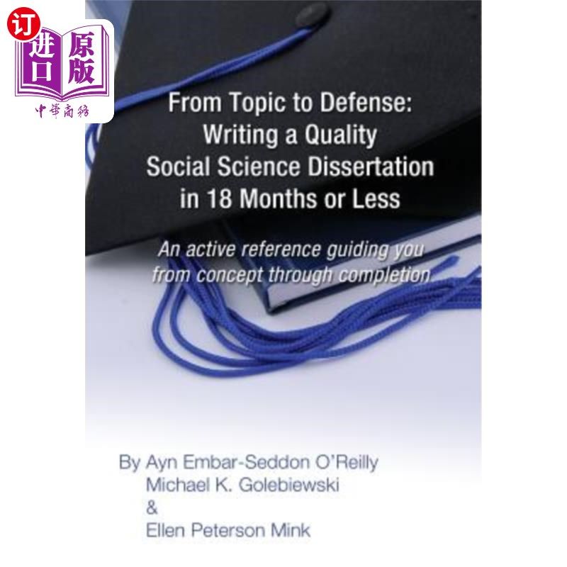 海外直订From Topic to Defense: Writing a Quality Social Science Dissertation in 18 Month 从主题到辩护：在18个月或更