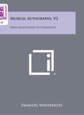 海外直订Musical Autographs, V2: From Monteverdi to Hindemith 音乐签名，第2版：从蒙特威尔第到辛德美