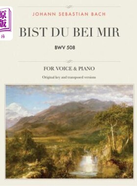 海外直订Bist du bei mir: BWV 508, For Medium, High and Low Voices Bist du bei mir:bwv508，适用于中、高音和低音