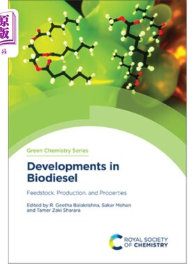 海外直订Developments in Biodiesel: Feedstock, Production, and Properties Developments in Biodiesel: