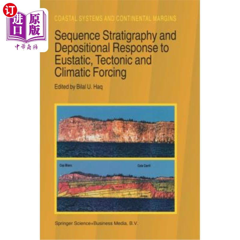 海外直订Sequence Stratigraphy and Depositional Response to Eustatic, Tectonic and Climat 层序地层学与沉积对海平面上升、