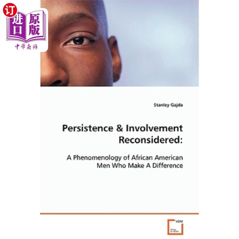 海外直订Persistence & Involvement Reconsidered: A Phenomenology of African American Men  坚持与参与的重新思考:非洲